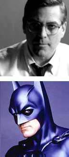 George Clooney in GOOD NIGHT, AND GOOD LUCK and as Batman in BATMAN & ROBIN