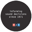 NPR: Informing sound decisions since 1971