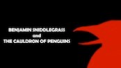 Benjamin Sniddlegrass and the Cauldron of Penguins title card