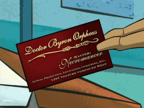 Dr. Byron Orpheus, Master Necromancer in The Venture Bros.
