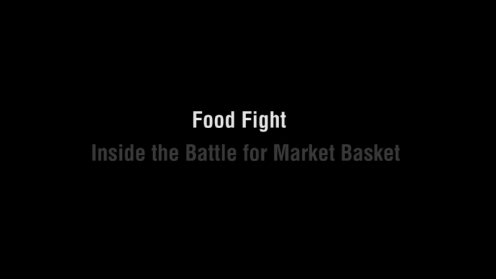FOOD FIGHT: INSIDE THE BATTLE FOR MARKET BASKET -- title card