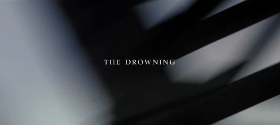 THE DROWNING -- title still
