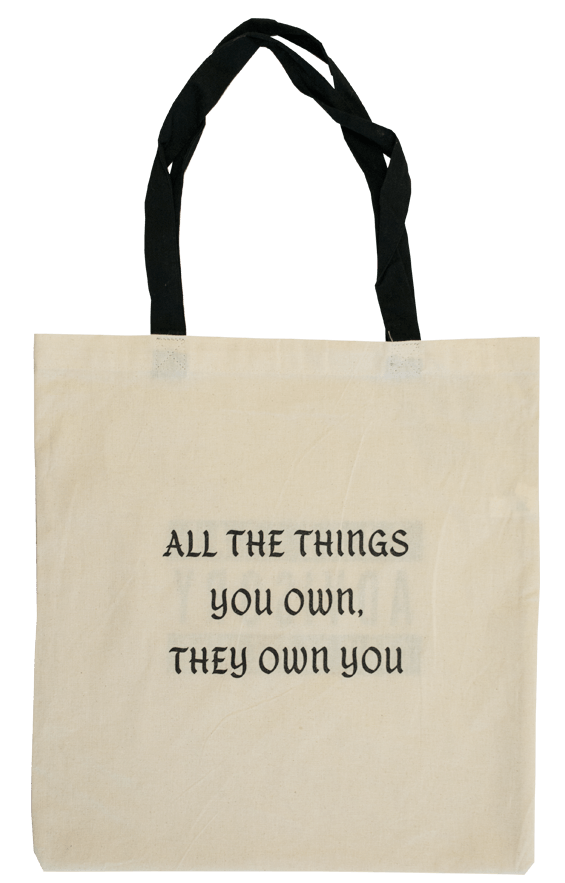 The Things You Own; They Own You